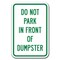 Signmission Do Not Park In Front Of Dumpster 12inx18in Heavy Gauge Aluminums, A-1218 Dumpster - NoParkFron A-1218 Dumpster - NoParkFron - alternate 1